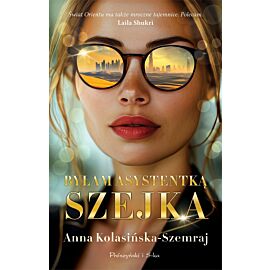 Byłam asystentką szejka wyd. kieszonkowe