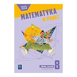 Matematyka w punkt zbiór zadań klasa 8 szkoła podstawowa