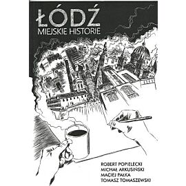 Łódź - Miejskie historie