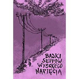 Bajki słupów wysokiego napięcia