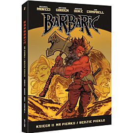 Barbaric - 02: Na pieńku / Będzie piekło