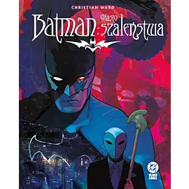 Batman - Miasto szaleństwa