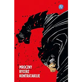 Batman. Mroczny Rycerz - Mroczny Rycerz kontratakuje