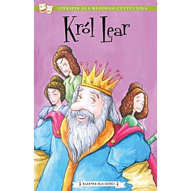 Król lear. Klasyka dla dzieci. William szekspir