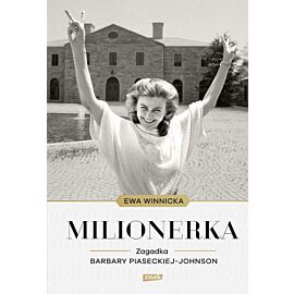Milionerka. Zagadka Barbary Piaseckiej Johnson