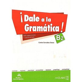 Dale a la gramatica B2 Książka + Ćwiczenia + klucz