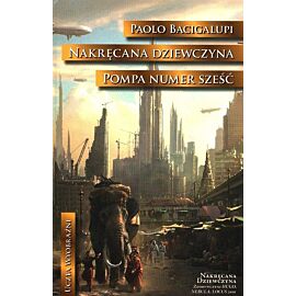 Nakręcana dziewczyna. Pompa numer Sześć