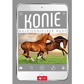 Konie. Najpiękniejsze rasy