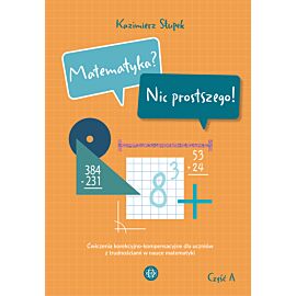 Matematyka? Nic prostszego! Część A