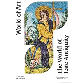 The World of Late Antiquity (World of Art)