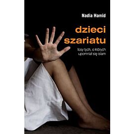 Dzieci szariatu. Losy tych, o których upomniał się islam