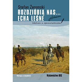 Rozdzióbią nas. Echa leśne
