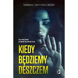 Kiedy będziemy deszczem
