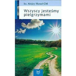 Wszyscy jesteśmy pielgrzymami