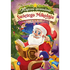 Magiczne opowiadania Świętego Mikołaja