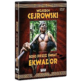 Wojciech Cejrowski. Boso przez świat: Ekwador