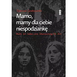 Mamo, mamy dla ciebie niespodziankę