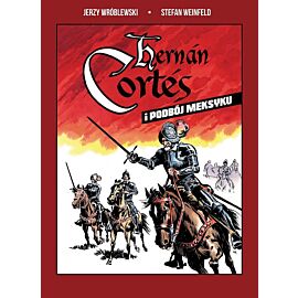 Hernán Cortés i podbój Meksyku (wersja czarno-biała)