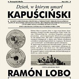 Dzień, w którym umarł Kapuściński (audiobook MP3)