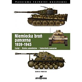 Niemiecka broń pancerna 1939-1945 Czołgi, działa samobieżne, samochody pancerne
