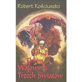 Wojownik Trzech Światów #1 - Elohim