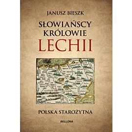 Słowiańscy królowie lechii Polska starożytna