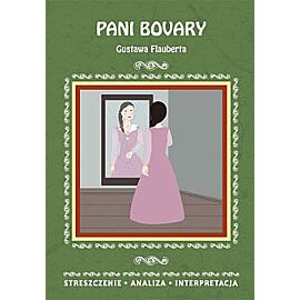 Pani bovary gustawa flauberta streszczenie analiza interpretacja