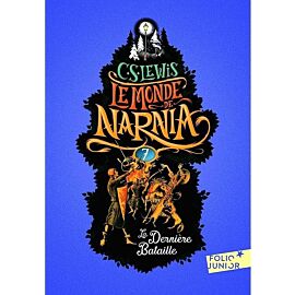 Monde de Narnia 7 La Derniere Bataille