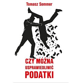 Czy można usprawiedliwić podatki wyd. 3