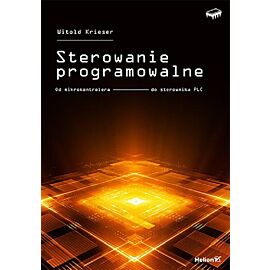 Sterowanie programowalne. Od mikrokontrolera do sterownika PLC
