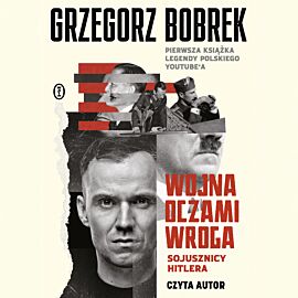 Wojna oczami wroga. Sojusznicy Hitlera (audiobook MP3)