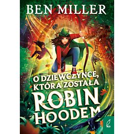 O dziewczynce, która została Robin Hoodem