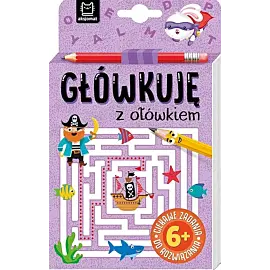 "Główkuję z ołówkiem" 6+ Książeczka fioletowa