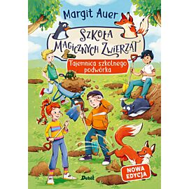 Szkoła magicznych zwierząt. Tajemnica szkolnego podwórka (nowa edycja, tom 2)