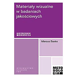Materiały wizualne w badaniach jakościowych.