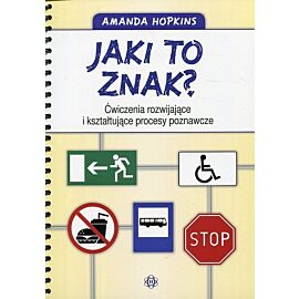 Jaki to znak? Ćwiczenia rozwijające i kształtujące procesy poznawcze
