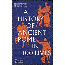 A History of Ancient Rome in 100 Lives