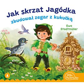 Jak skrzat Jagódka zbudował zegar z kukułką