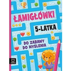 Łamigłówki 5-latka. Do zabawy do myślenia