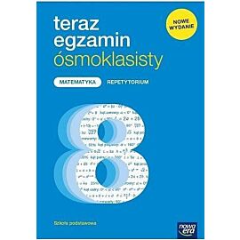 Teraz egzamin 2021 Matematyka. Repetytorium dla klasy 8 szkoły podstawowej