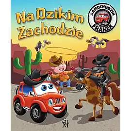 Samochodzik Franek. Na Dzikim Zachodzie