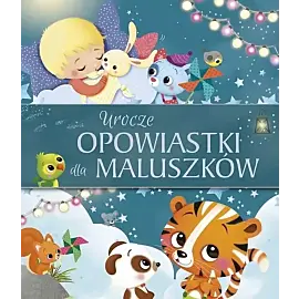 Urocze opowiastki dla maluszków
