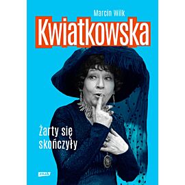 Kwiatkowska. Żarty się skończyły