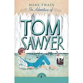 The Adventures of. Tom Sawyer