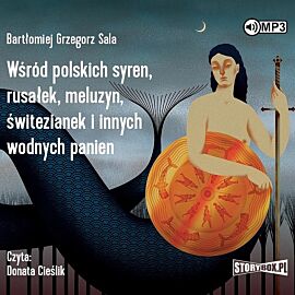 Cd mp3 wśród polskich syren, rusałek, meluzyn, świtezianek i innych wodnych panien