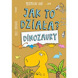 Jak to działa? dinozaury