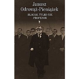 Błagam, tylko nie profesor