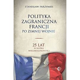 Polityka zagraniczna Francji po zimnej wojnie