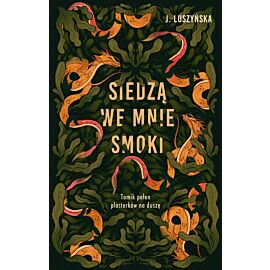 Siedzą we mnie smoki