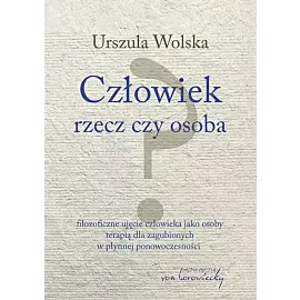 Człowiek rzecz czy osoba